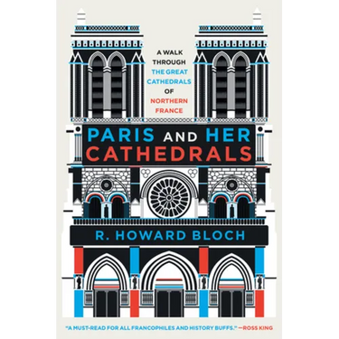 Paris and Her Cathedrals