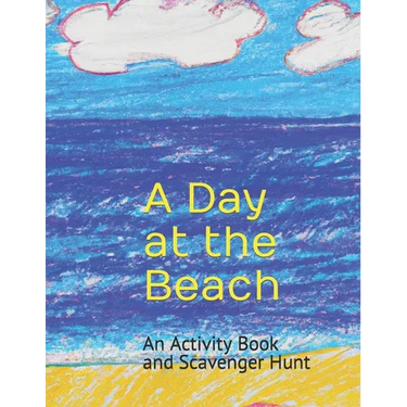 A Day at the Beach: An Activity Book and Scavenger Hunt