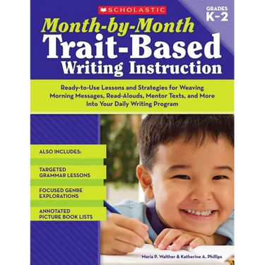 Month-By-Month Trait-Based Writing Instruction