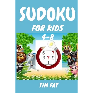 Sudoku for Kids 4-8: 62 Animal Sudoku Puzzles for Kids Age 4 - 8 (Easy To Medium) with Solutions - 4x4 Puzzle Grids (Sudoku Puzzle Books fo