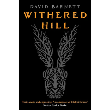 Withered Hill: A dark and unsettling British folk horror novel