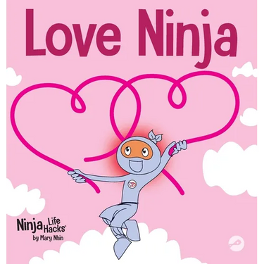 Love Ninja: A Children's Book About Love