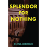 Splendor for Nothing: An Alice Carta Mystery