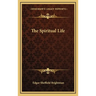 The Spiritual Life