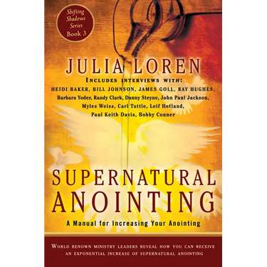 Supernatural Anointing: A Manual for Increasing Your Anointing