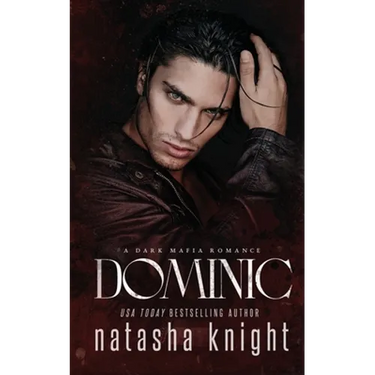Dominic: a Dark Mafia Romance
