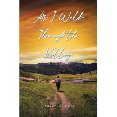 As I Walk Through the Valley