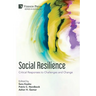 Social Resilience: Critical Responses to Challenges and Change