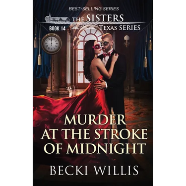 Murder at the Stroke of Midnight (The Sisters Texas Mystery Series Book 14)
