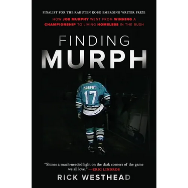 Finding Murph: How Joe Murphy Went from Winning a Championship to Living Homeless in the Bush