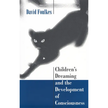 Children's Dreaming and the Development of Consciousness