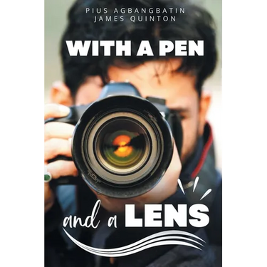 With a Pen and a Lens (These First Letters, Book Three)