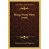 Things Worth While (1908)