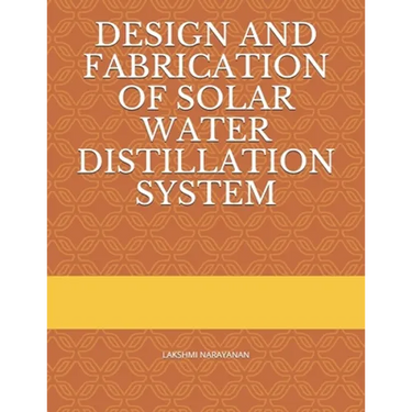Design and Fabrication of Solar Water Distillation System
