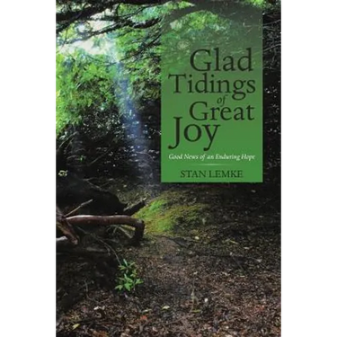 Glad Tidings of Great Joy: Good News of an Enduring Hope