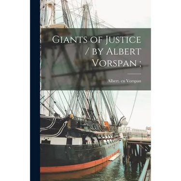 Giants of Justice / by Albert Vorspan;
