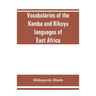 Vocabularies of the Kamba and Kikuyu languages of East Africa