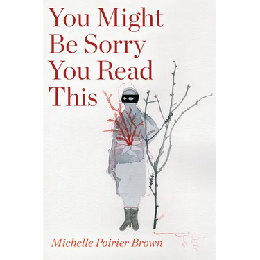 You Might Be Sorry You Read This
