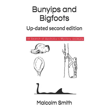 Bunyips and Bigfoots: Up-dated second edition