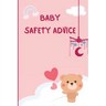 Baby Safety Guide: Essential Tips for Keeping Your Baby Safe at Home and Beyond