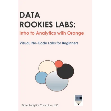 Data Rookies Labs Intro to Analytics with Orange