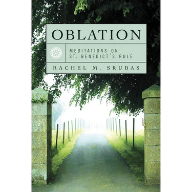 Oblation: Meditations on St. Benedict's Rule