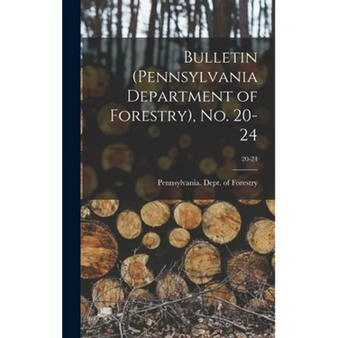 Bulletin (Pennsylvania Department of Forestry), No. 20-24; 20-24