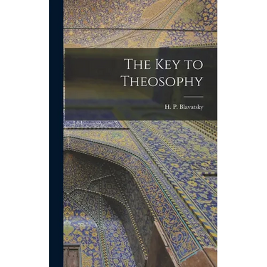 The Key to Theosophy