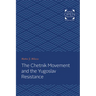 The Chetnik Movement and the Yugoslav Resistance