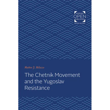 The Chetnik Movement and the Yugoslav Resistance