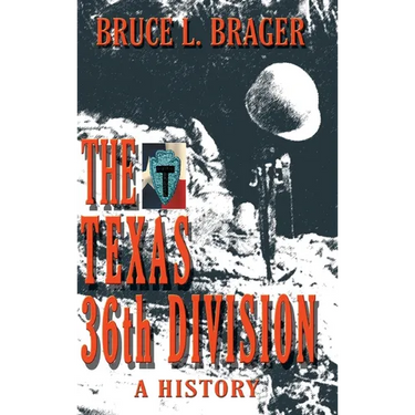 The Texas 36th Division: A History