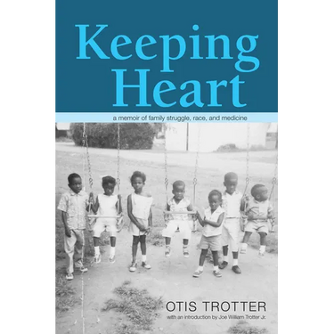 Keeping Heart: A Memoir of Family Struggle, Race, and Medicine