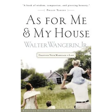 As for Me and My House: Crafting Your Marriage to Last