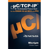 uC/TCP-IP, The Embedded Protocol Stack for the RX62N 32-bit MCU with FPU