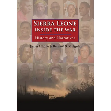 Sierra Leone: Inside the War: History and Narratives