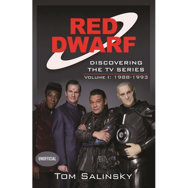 Red Dwarf: Discovering the TV Series: Volume I: 1988-1993