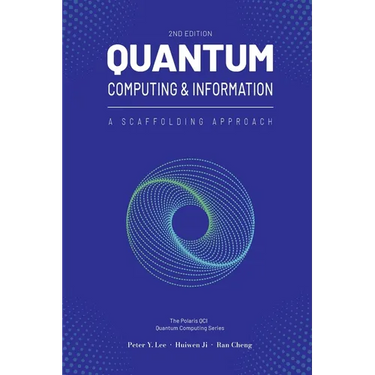 Quantum Computing and Information: A Scaffolding Approach (2e)