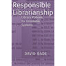 Responsible Librarianship: Library Policies for Unreliable Systems