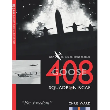 408 (Goose) Squadron RCAF: RAF Bomber Command Profiles