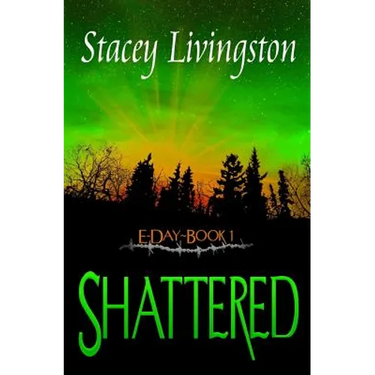 E-Day Book 1: Shattered