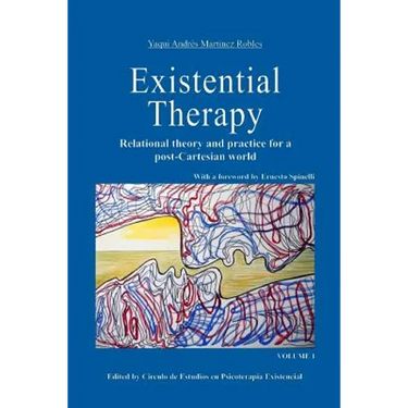 Existential Therapy: Relational Theory and Practice for a Post-Cartesian World