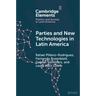 Parties and New Technologies in Latin America