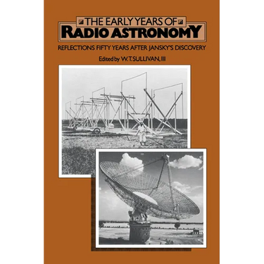 The Early Years of Radio Astronomy: Reflections Fifty Years After Jansky's Discovery