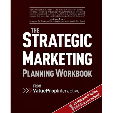 Strategic Marketing Planning Workbook: from Value Prop Interactive