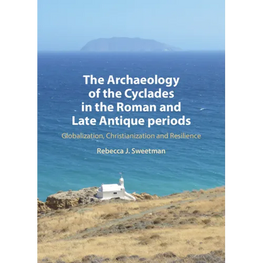 The Archaeology of the Cyclades in the Roman and Late Antique Periods