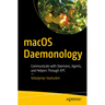 macOS Daemonology: Communicate with Daemons, Agents, and Helpers Through Xpc