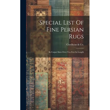 Special List Of Fine Persian Rugs: In Carpet Sizes Over Ten Feet In Length