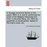 A Voyage Round the World, in the Years 1803, 4, 5, and 6, Performed by Order of His Majesty Alexander the First, in the Ship Neva, Etc. with an Append
