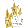 The D* Theory of Consciousness & Mind