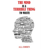 The Mind is a Terrible Thing to Waste